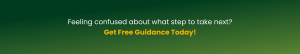 Feeling confused about what step to take next Get Free Guidance Today