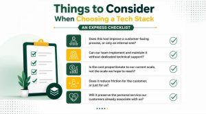 Things to Consider When Choosing a Tech Stack An Express Checklist